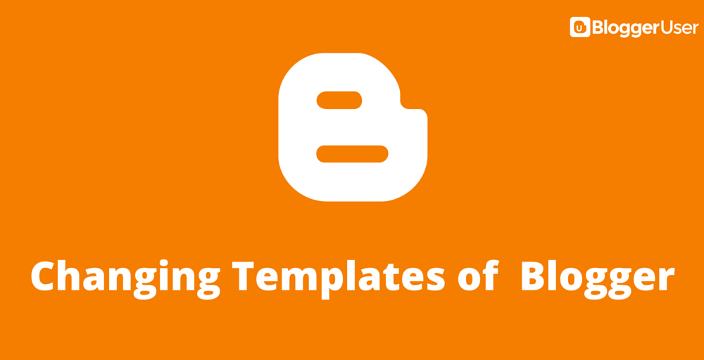 Changing Blogger Templates
